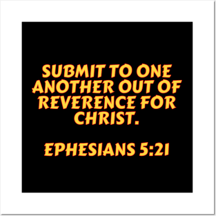 Bible Verse Ephesians 5:21 Posters and Art